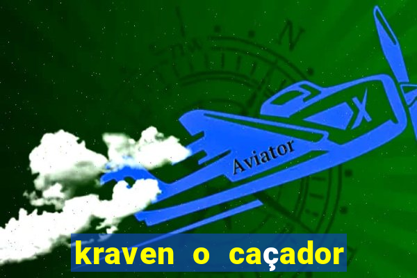 kraven o caçador filme completo dublado pobreflix